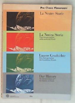 La Nestre Storie. Una interpretazione della storia del Friuli di Checo Placerean