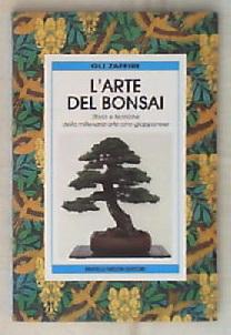 L' arte del bonsai : storia e tecniche della millenaria arte cinogiapponese / Peter Adams