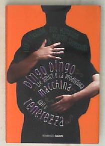 Dingo Dingo. Tre amici e la prodigiosa macchina della tenerezza di Leif Eriksson  Bon Hansson