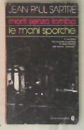 Morti senza tomba Le mani sporche Jean Paul Satre