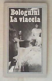 La viaccia / Mauro Bolognini ; Pietro Bianchi