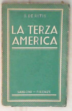 La terza America / Beniamino De Ritis