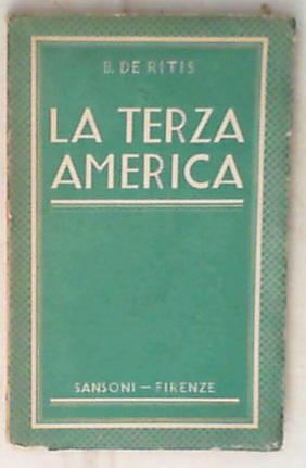 La terza America / Beniamino De Ritis