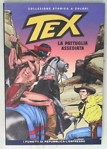 Tex : La pattuglia assediata / Gianluigi Bonelli, Aurelio Galleppini