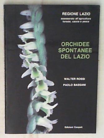Orchidee spontanee del Lazio / Walter Rossi, Paolo Bassani