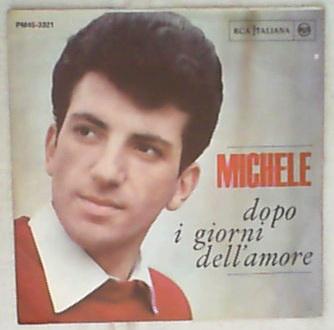 45 giri - 7' - Michele - Dopo I Giorni Dell'Amore