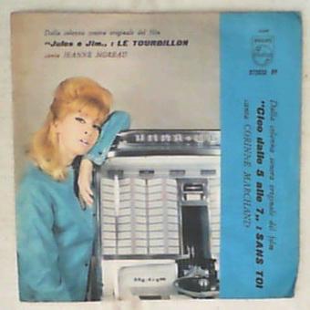 45 giri - 7' - Jeanne Moreau, Corinne Marchand - Le Tourbillon / Sans Toi