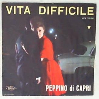 45 giri - 7' - Peppino Di Capri E I Suoi Rockers - Vita Difficile / Per Te Morirò