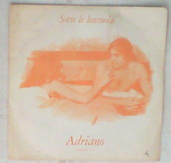 45 giri - 7' - Adriano - Sotto Le Lenzuola