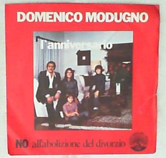 45 giri - 7' - Domenico Modugno / Arnoldo Foà - L'Anniversario / Cosa Ne Pensa Del Divorzio