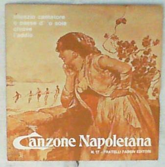 45 giri - 7' - Chiove L'Addio  - Canzone Napoletana - N° 17
