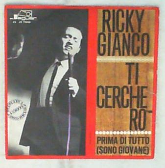 45 giri - 7' - Ricky Gianco - Ti Cercherò / Prima Di Tutto (Sono Giovane)