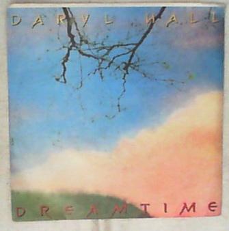 45 giri - 7' - Daryl Hall - Dreamtime