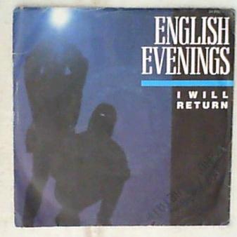 45 giri - 7' - English Evenings - I Will Return