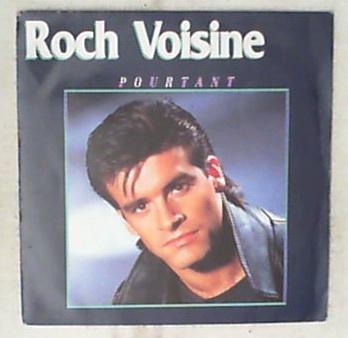 45 giri - 7' - Roch Voisine - Pourtant