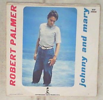 45 giri - 7' - Robert Palmer - Johnny And Mary
