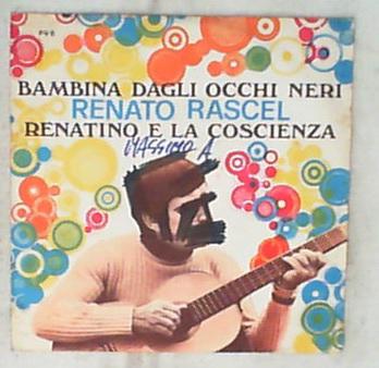 45 giri - 7' - Renato Rascel - Bambina Dagli Occhi Neri / Renatino E La Coscienza