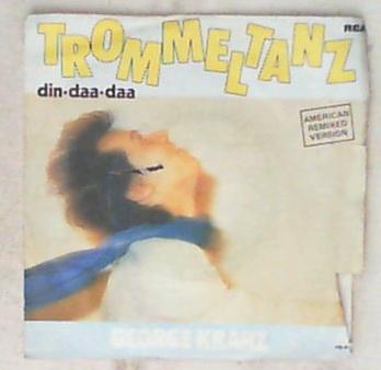 45 giri - 7' - George Kranz - Trommeltanz (Din Daa Daa) (American Remix Version)