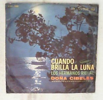 45 giri - 7' - Los Hermanos Rigual - Cuando Brilla La Luna