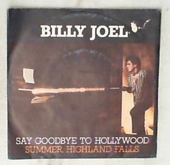 45 giri - 7' - Billy Joel - Say Goodbye To Hollywood / Summer, Highland Falls