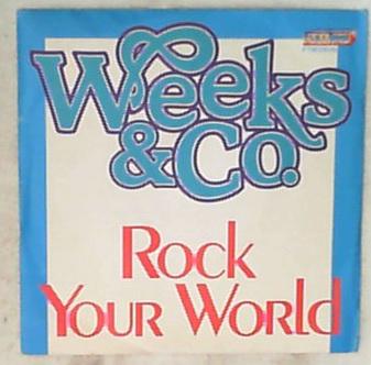 45 giri - 7' - Weeks & Co. - Rock Your World