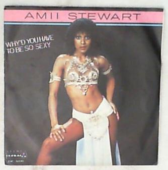 45 giri - 7' - Amii Stewart - Why'd You Have To Be So Sexy