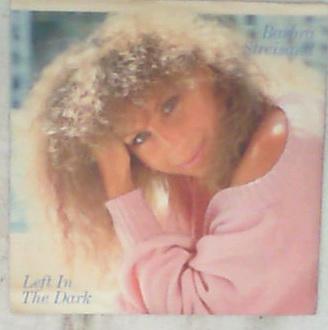 45 giri - 7' - Barbra Streisand - Left In The Dark