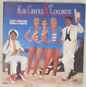 45 giri - 7' - Kid Creole And The Coconuts - There's Something Wrong In Paradise