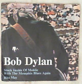 45 giri - 7' - Bob Dylan - Stuck Inside Of Mobile With The Memphis Blues Again / Rita May