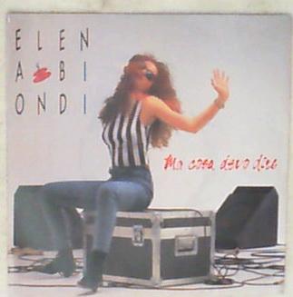 45 giri - 7'' - Elena Biondi - Ma Cosa Devo Dire
