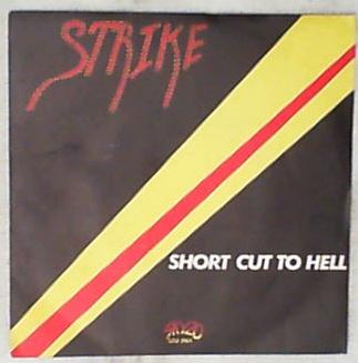 45 giri - 7'' - Strike - Short Cut To Hell
