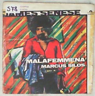 45 giri - 7'' - James Senese - Malafemmena / Marcus Silos