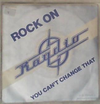 45 giri - 7'' - Raydio - You Can't Change That / Rock On