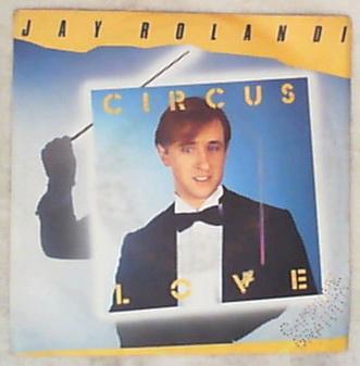 45 giri - 7'' - Jay Rolandi - Circus Love