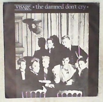45 giri - 7'' - Visage - The Damned Don't Cry