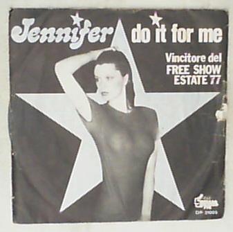 45 giri - 7'' - Jennifer - Do It For Me