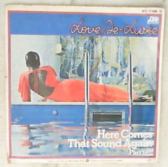 45 giri - 7'' - Love Deluxe - Here Comes That Sound Again / Let Me Make It Up To You