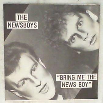 45 giri - 7'' - The Newsboys - Bring Me The News Boy