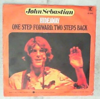 45 giri - 7'' - John Sebastian - Hideaway / One Step Forward, Two Steps Back