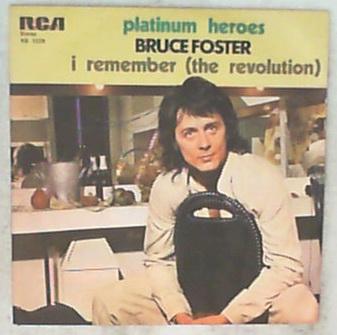 45 giri - 7'' - Bruce Foster - Platinum Heroes / I Remember (The Revolution)