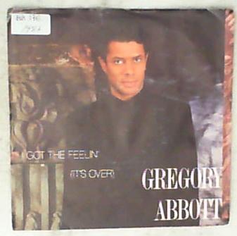 45 giri - 7'' - Gregory Abbott - I Got The Feelin' (It's Over)