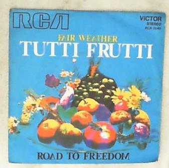 45 giri - 7'' - Fair Weather - Road To Freedom / Tutti Frutti