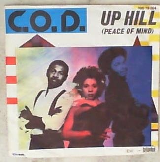 45 giri - 7'' - C.O.D. - Up Hill (Peace Of Mind)