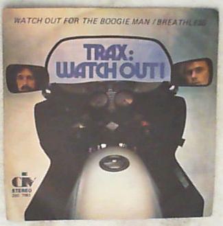 45 giri - 7'' - Trax - Watch Out For The Boogie Man / Breathless