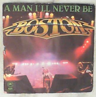 45 giri - 7'' - Boston - A Man I'll Never Be