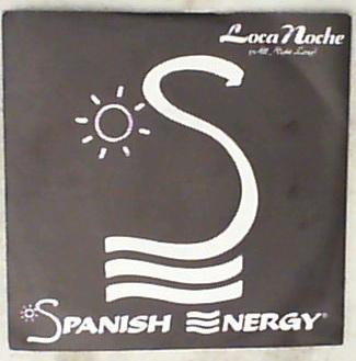 45 giri - 7'' - Spanish Energy - Loca Noche