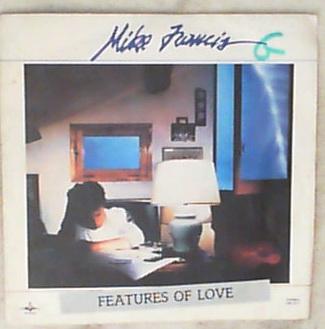 45 giri - 7'' - Mike Francis - Features Of Love