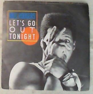 45 giri - 7'' - Nile Rodgers - Let's Go Out Tonight