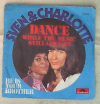 45 giri - 7'' - Sven & Charlotte - Dance (While The Music Still Goes On)