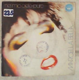 45 giri - 7''- Marcella Bella - Nel Mio Cielo Puro